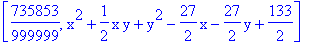[735853/999999, x^2+1/2*x*y+y^2-27/2*x-27/2*y+133/2]